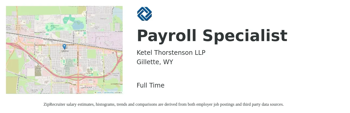 Ketel Thorstenson LLP job posting for a Payroll Specialist in Gillette, WY with a salary of $24 to $33 Hourly with a map of Gillette location.
