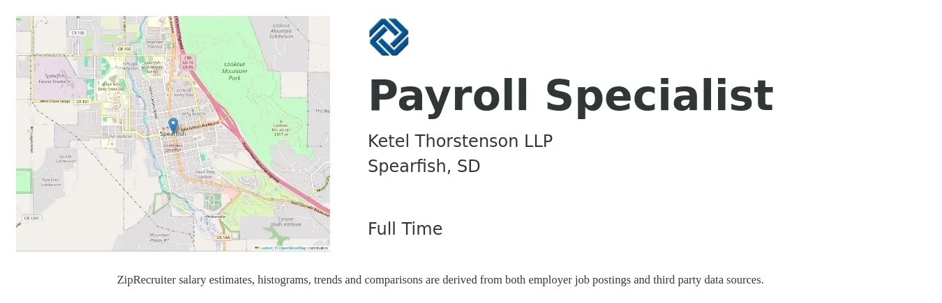 Ketel Thorstenson LLP job posting for a Payroll Specialist in Spearfish, SD with a salary of $22 to $30 Hourly with a map of Spearfish location.