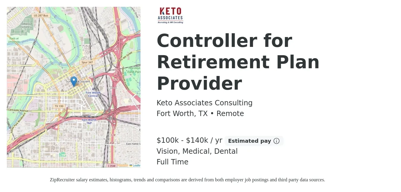 Keto Associates Consulting job posting for a Controller for Retirement Plan Provider in Fort Worth, TX with a salary of $100,000 to $140,000 Yearly and benefits including life_insurance, medical, pto, retirement, vision, and dental with a map of Fort Worth location.
