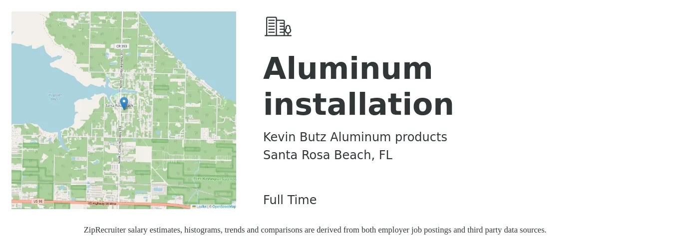 Kevin Butz Aluminum products job posting for a Aluminum installation in Santa Rosa Beach, FL with a salary of $19 to $25 Hourly with a map of Santa Rosa Beach location.