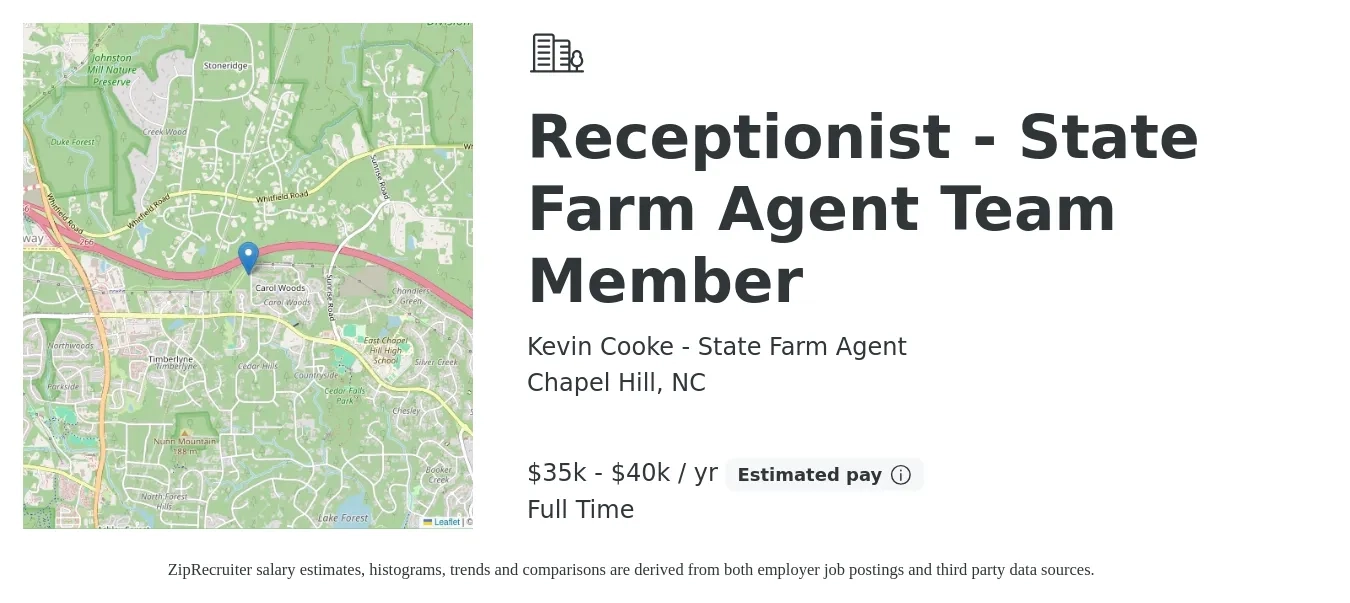 Kevin Cooke - State Farm Agent job posting for a Receptionist - State Farm Agent Team Member in Chapel Hill, NC with a salary of $35,000 to $40,000 Yearly with a map of Chapel Hill location.