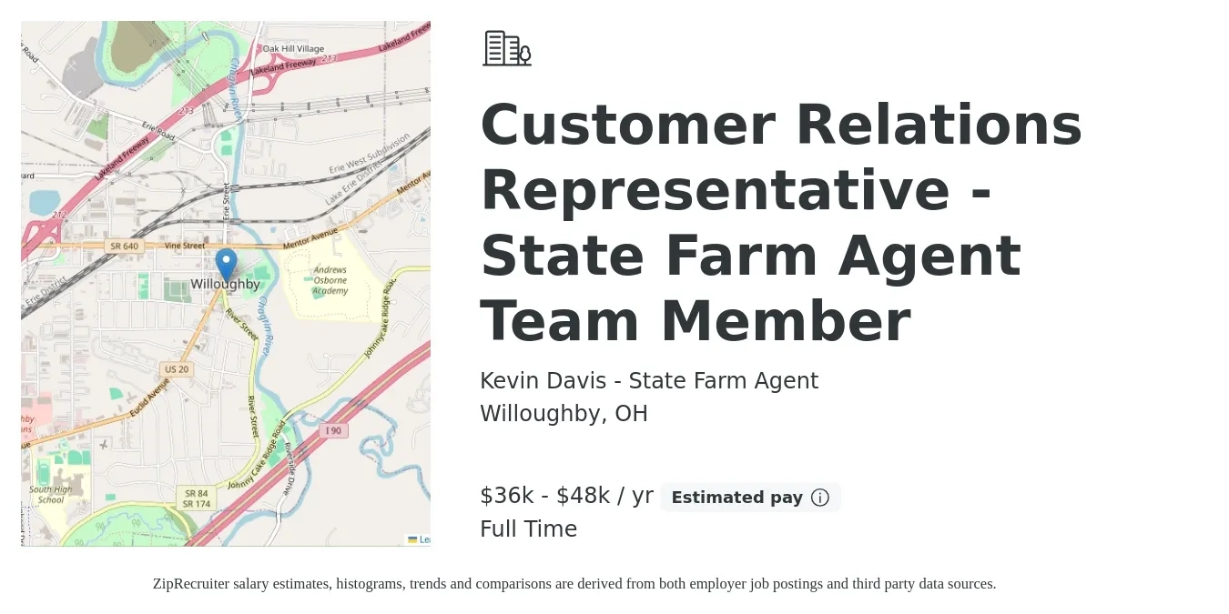 Kevin Davis - State Farm Agent job posting for a Customer Relations Representative - State Farm Agent Team Member in Willoughby, OH with a salary of $36,000 to $48,000 Yearly with a map of Willoughby location.