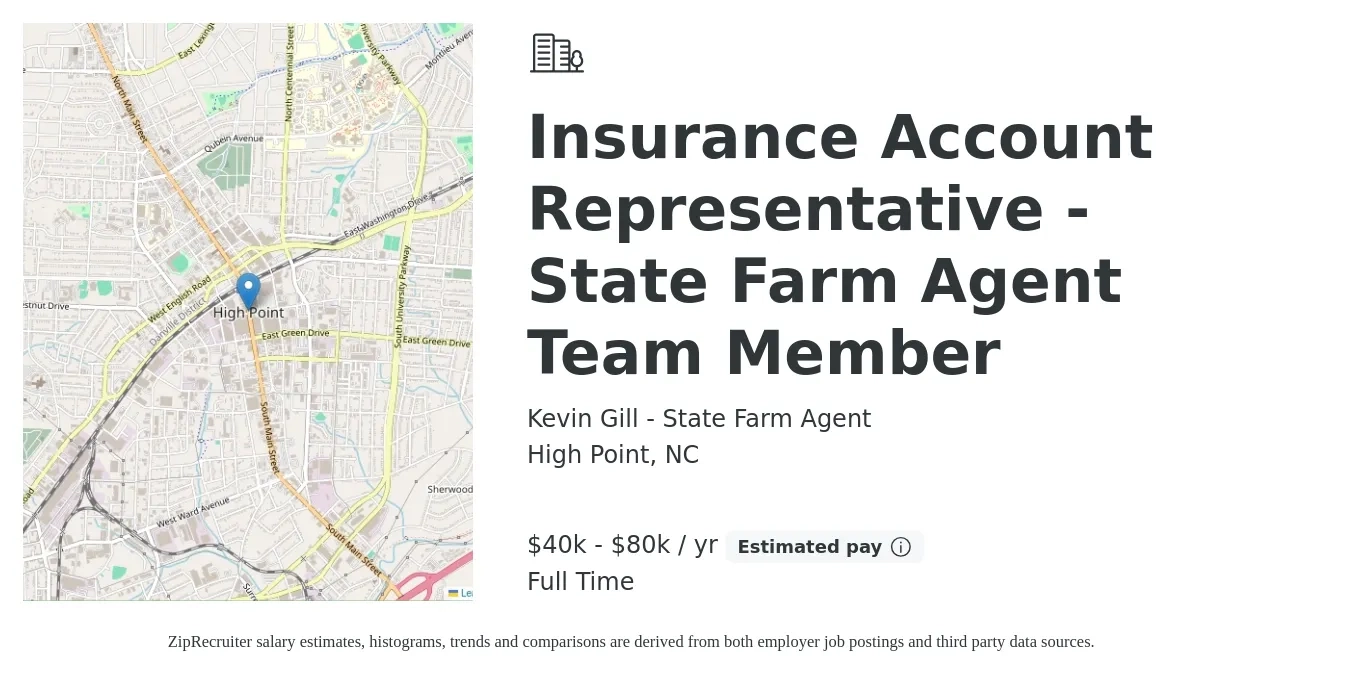 Kevin Gill - State Farm Agent job posting for a Insurance Account Representative - State Farm Agent Team Member in High Point, NC with a salary of $40,000 to $80,000 Yearly with a map of High Point location.