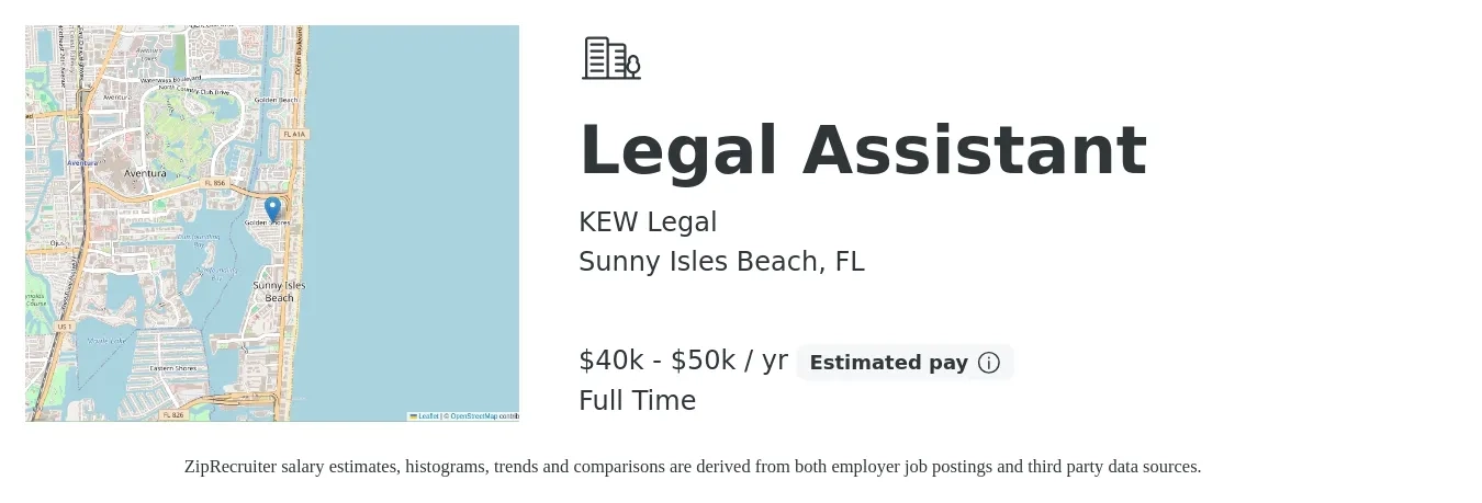 KEW Legal job posting for a Legal Assistant in Sunny Isles Beach, FL with a salary of $40,000 to $50,000 Yearly with a map of Sunny Isles Beach location.