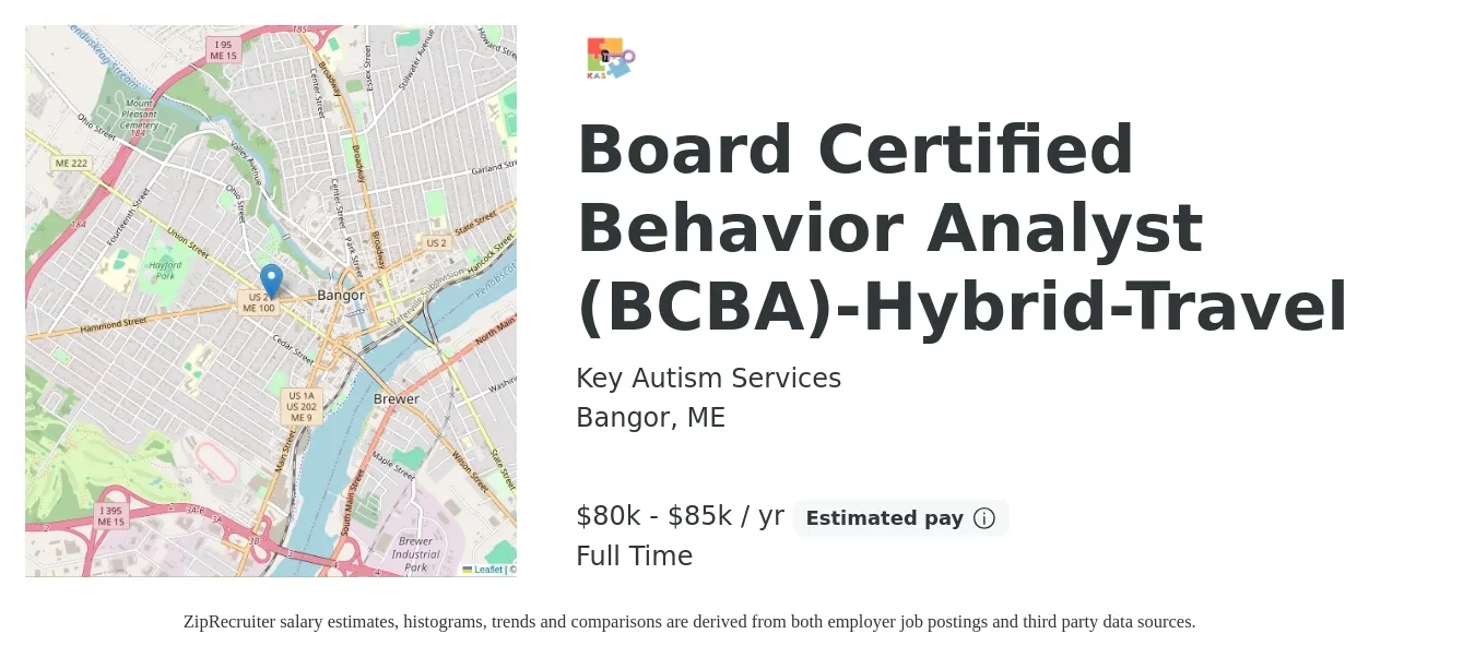 Key Autism Services job posting for a Board Certified Behavior Analyst (BCBA)-Hybrid-Travel in Bangor, ME with a salary of $75,300 to $92,000 Yearly with a map of Bangor location.