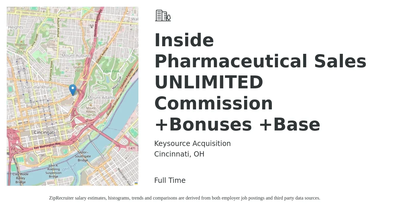 Keysource Acquisition job posting for a Inside Pharmaceutical Sales UNLIMITED Commission +Bonuses +Base in Cincinnati, OH with a salary of $50,000 to $60,000 Yearly with a map of Cincinnati location.