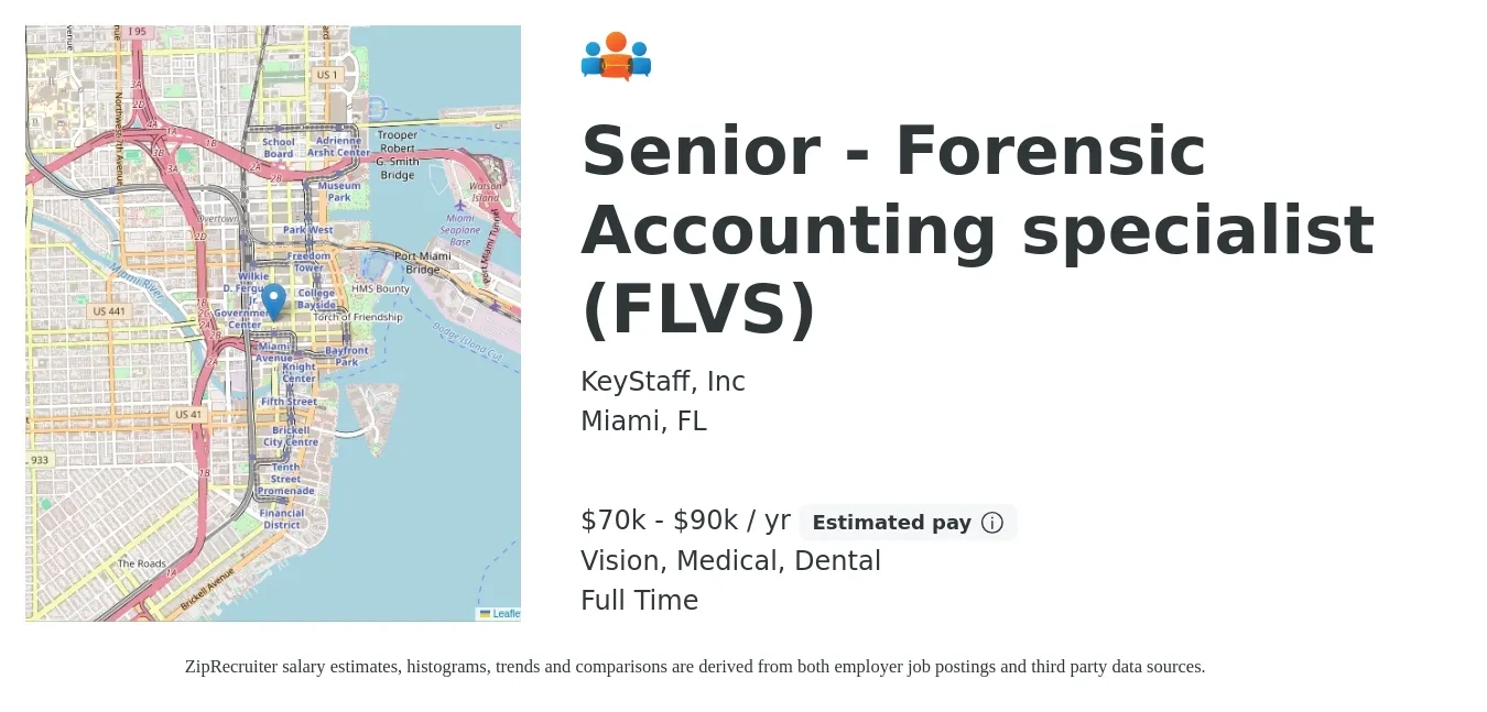 KeyStaff, Inc job posting for a Senior - Forensic Accounting specialist (FLVS) in Miami, FL with a salary of $70,000 to $90,000 Yearly and benefits including dental, life_insurance, medical, pto, retirement, and vision with a map of Miami location.