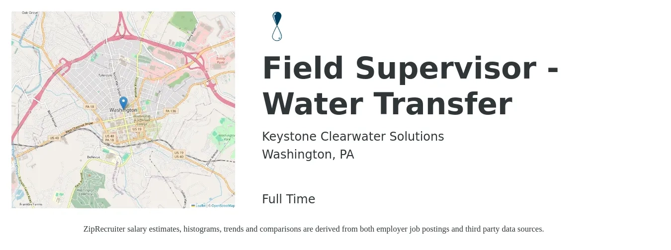 Keystone Clearwater Solutions job posting for a Field Supervisor - Water Transfer in Washington, PA with a salary of $20 to $35 Hourly with a map of Washington location.