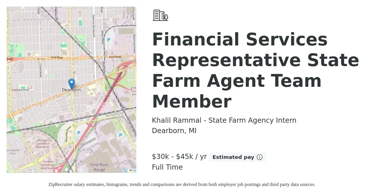Khalil Rammal - State Farm Agency Intern job posting for a Financial Services Representative State Farm Agent Team Member in Dearborn, MI with a salary of $30,000 to $45,000 Yearly with a map of Dearborn location.