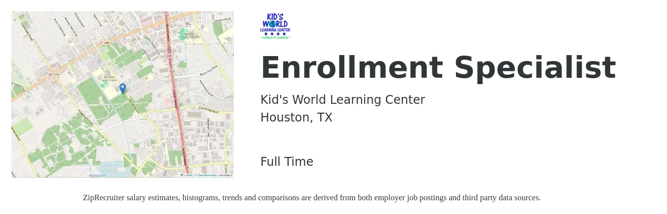 Kid's World Learning Center job posting for a Enrollment Specialist in Houston, TX with a salary of $34,000 to $96,700 Yearly with a map of Houston location.