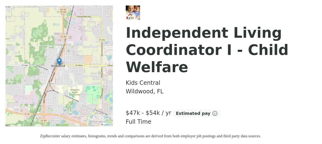 Kids Central job posting for a Independent Living Coordinator I - Child Welfare in Wildwood, FL with a salary of $47,500 to $54,000 Yearly with a map of Wildwood location.