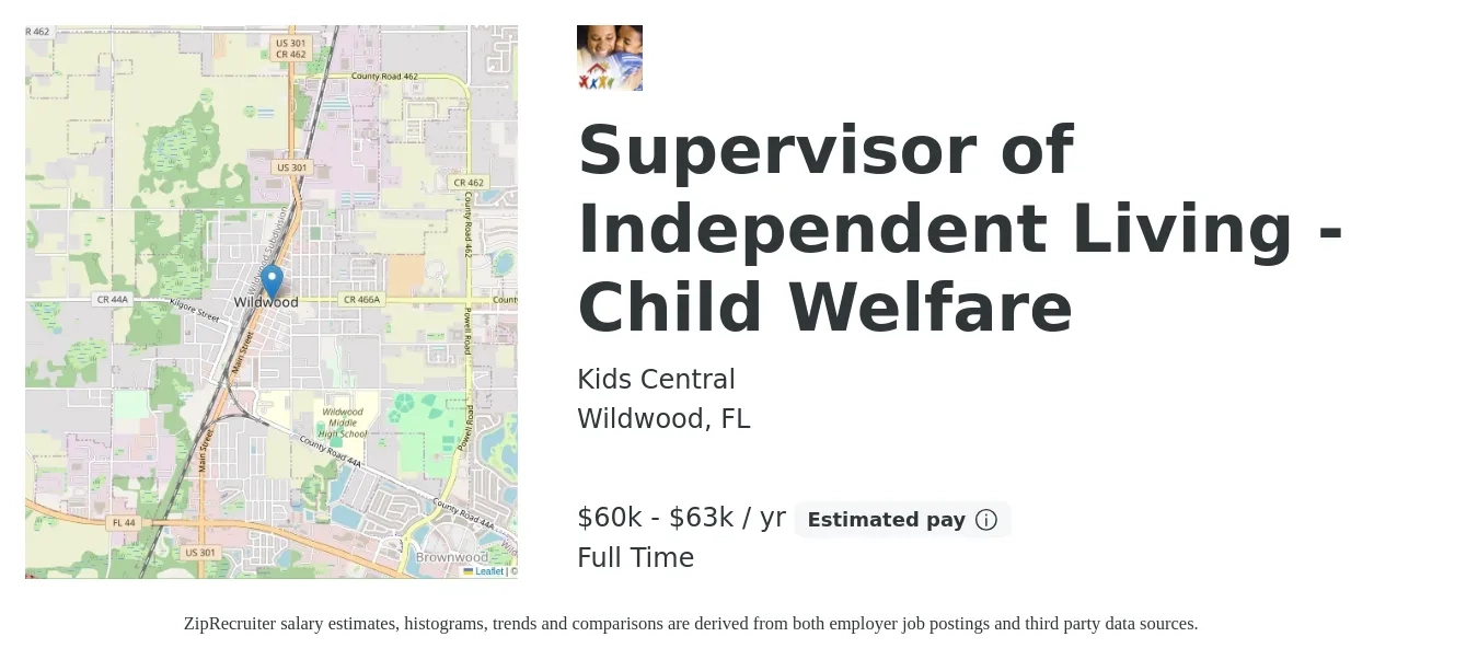 Kids Central job posting for a Supervisor of Independent Living - Child Welfare in Wildwood, FL with a salary of $60,000 to $63,500 Yearly with a map of Wildwood location.