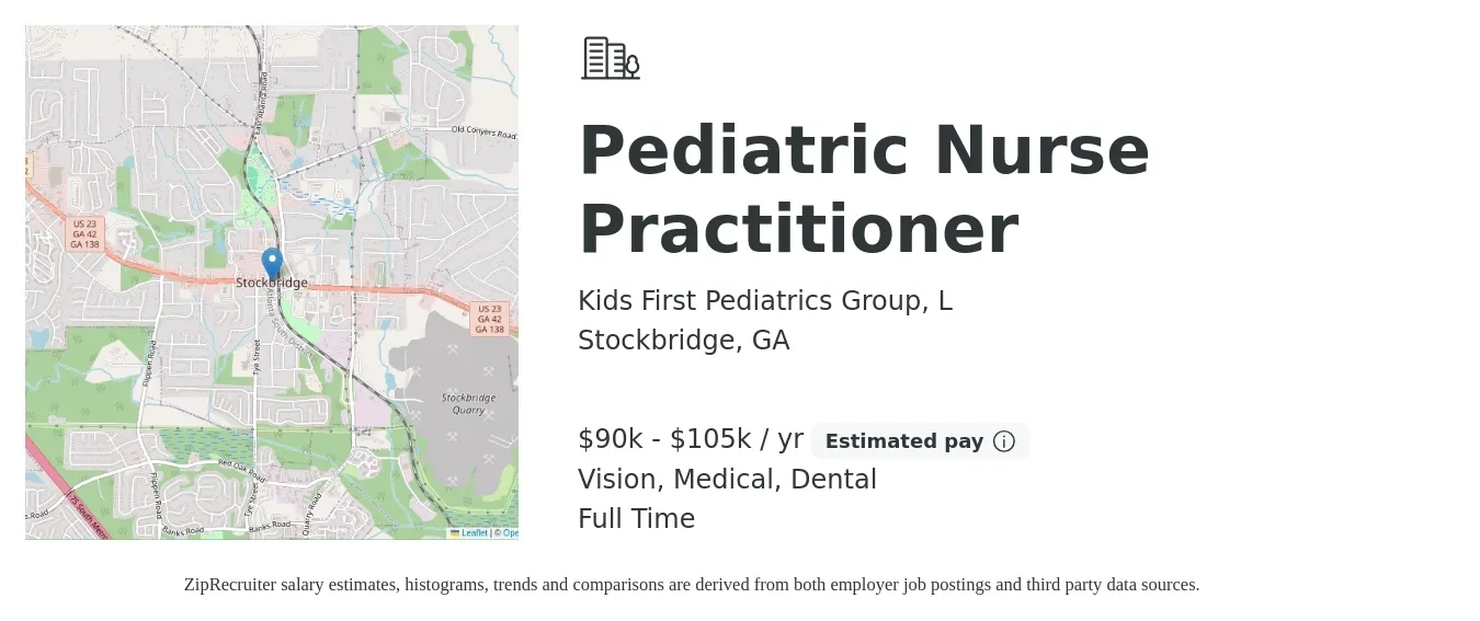 Kids First Pediatrics Group, L job posting for a Pediatric Nurse Practitioner in Stockbridge, GA with a salary of $82,500 to $95,000 Yearly and benefits including dental, life_insurance, medical, pto, retirement, and vision with a map of Stockbridge location.