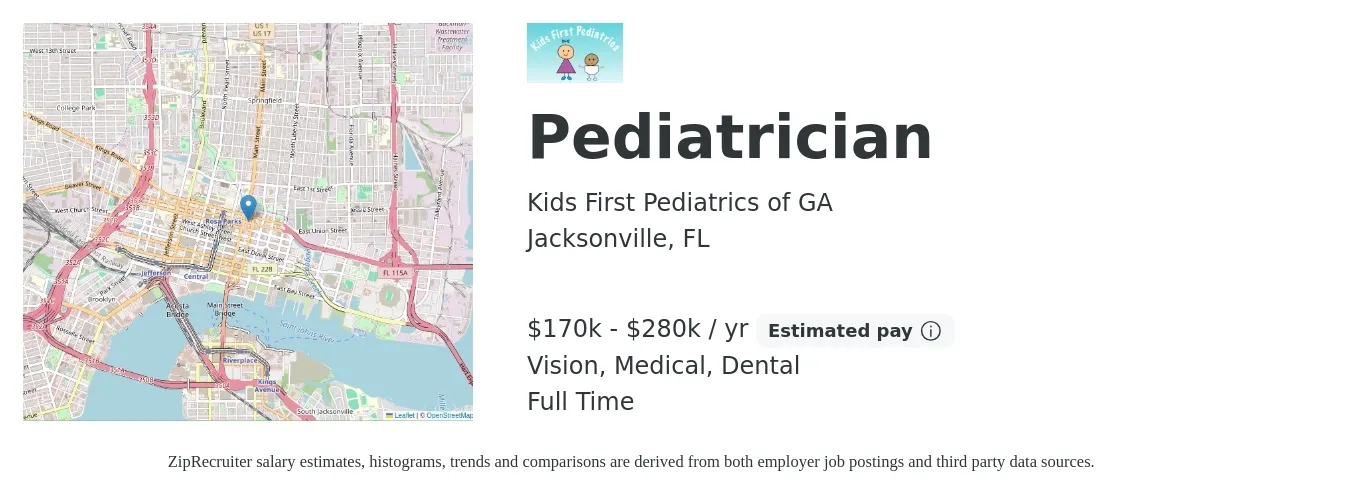 Kids First Pediatrics of GA job posting for a Pediatrician in Jacksonville, FL with a salary of $170,000 to $280,000 Yearly and benefits including life_insurance, medical, pto, retirement, vision, and dental with a map of Jacksonville location.