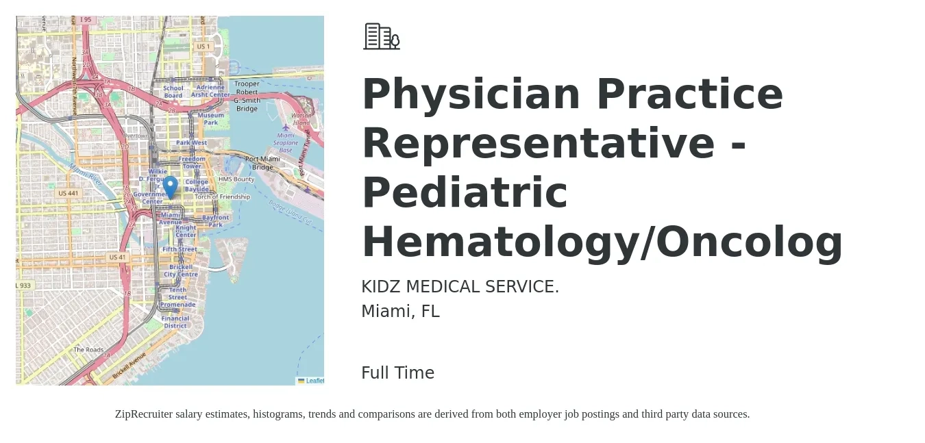 KIDZ MEDICAL SERVICE. job posting for a Physician Practice Representative - Pediatric Hematology/Oncolog in Miami, FL with a salary of $44,400 to $61,100 Yearly with a map of Miami location.