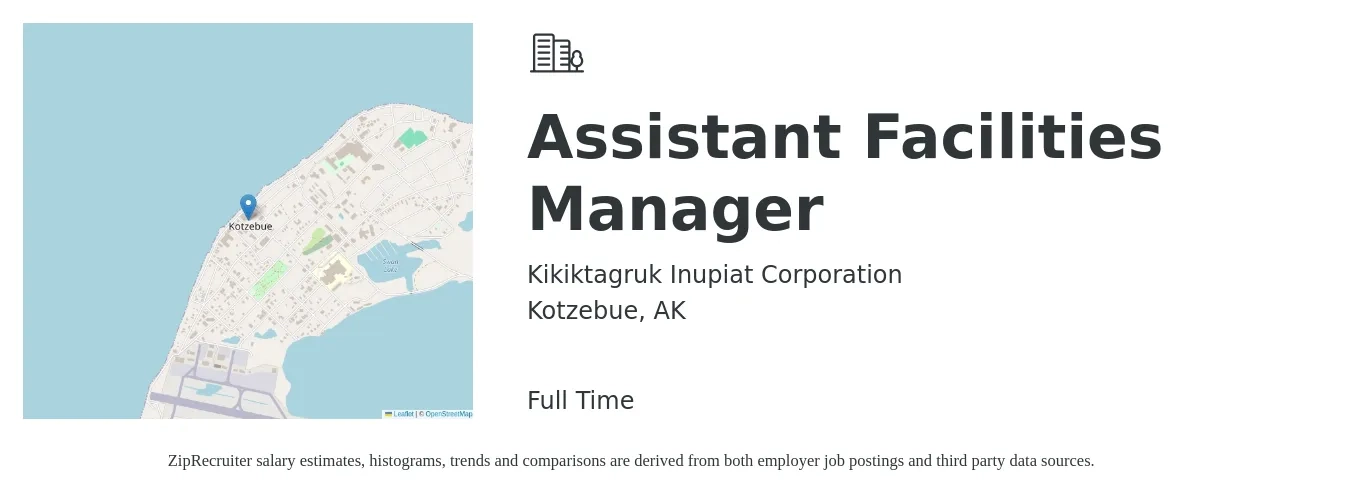 Kikiktagruk Inupiat Corporation job posting for a Assistant Facilities Manager in Kotzebue, AK with a salary of $46,300 to $74,000 Yearly with a map of Kotzebue location.