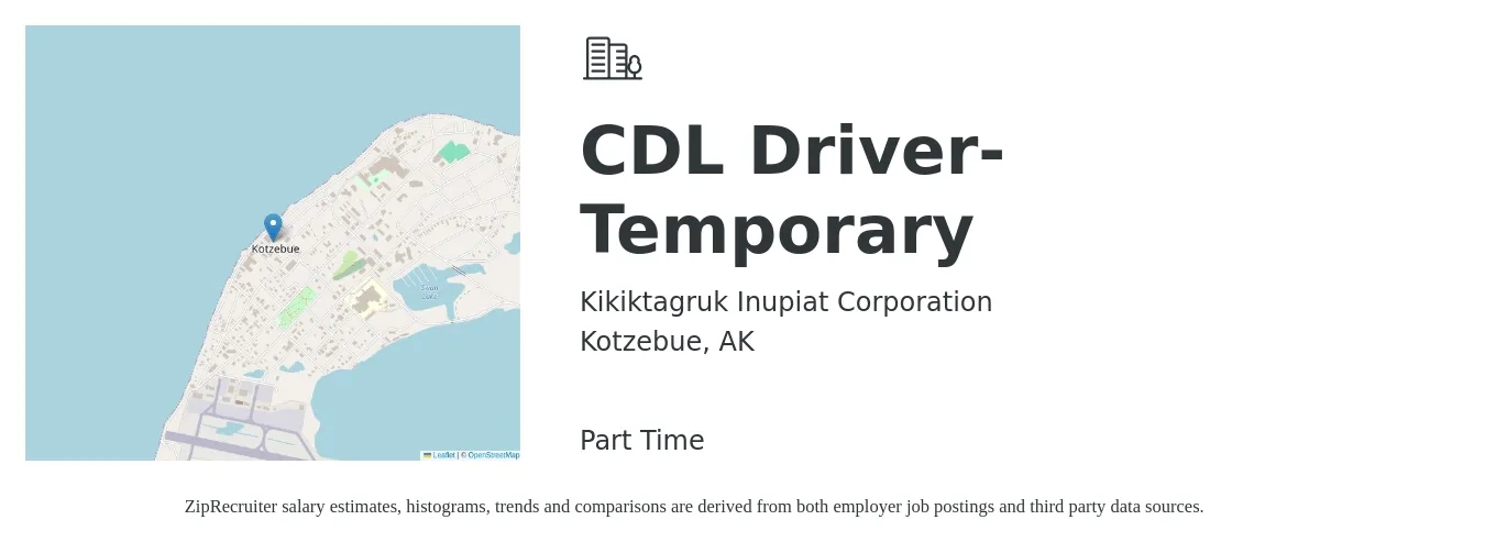 Kikiktagruk Inupiat Corporation job posting for a CDL Driver- Temporary in Kotzebue, AK with a salary of $29 to $50 Hourly with a map of Kotzebue location.