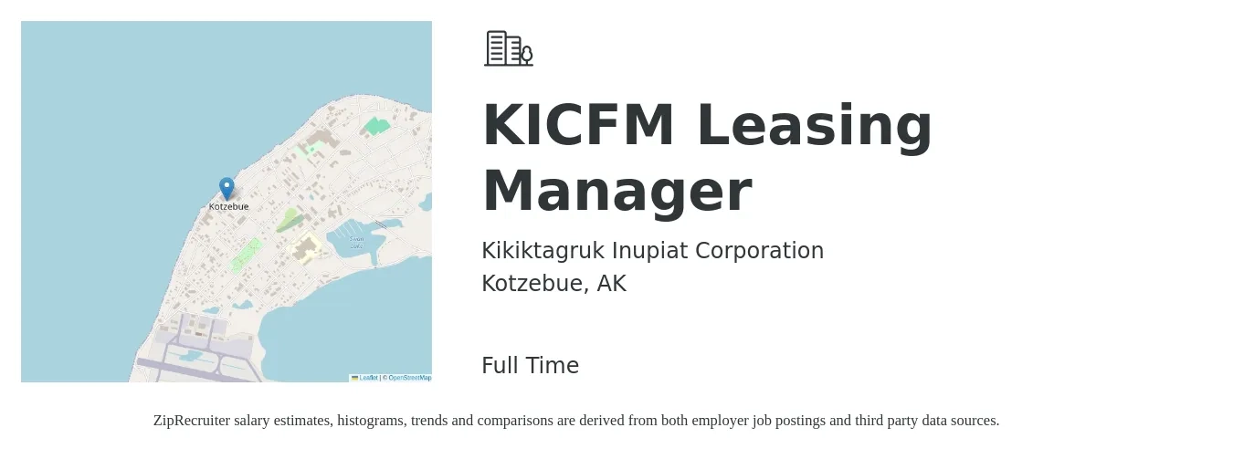 Kikiktagruk Inupiat Corporation job posting for a KICFM Leasing Manager in Kotzebue, AK with a salary of $53,200 to $140,000 Yearly with a map of Kotzebue location.
