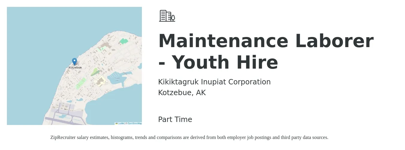 Kikiktagruk Inupiat Corporation job posting for a Maintenance Laborer - Youth Hire in Kotzebue, AK with a salary of $20 to $28 Hourly with a map of Kotzebue location.