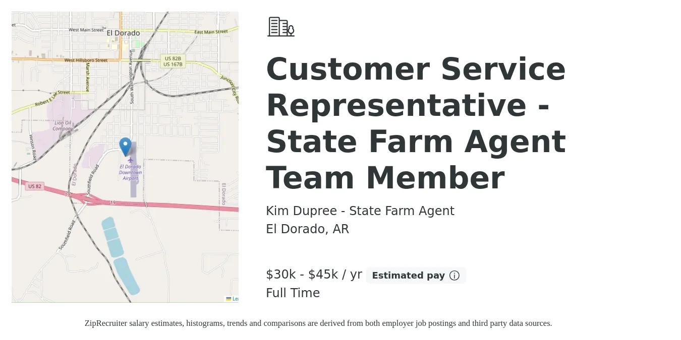 Kim Dupree - State Farm Agent job posting for a Customer Service Representative - State Farm Agent Team Member in El Dorado, AR with a salary of $30,000 to $45,000 Yearly with a map of El Dorado location.