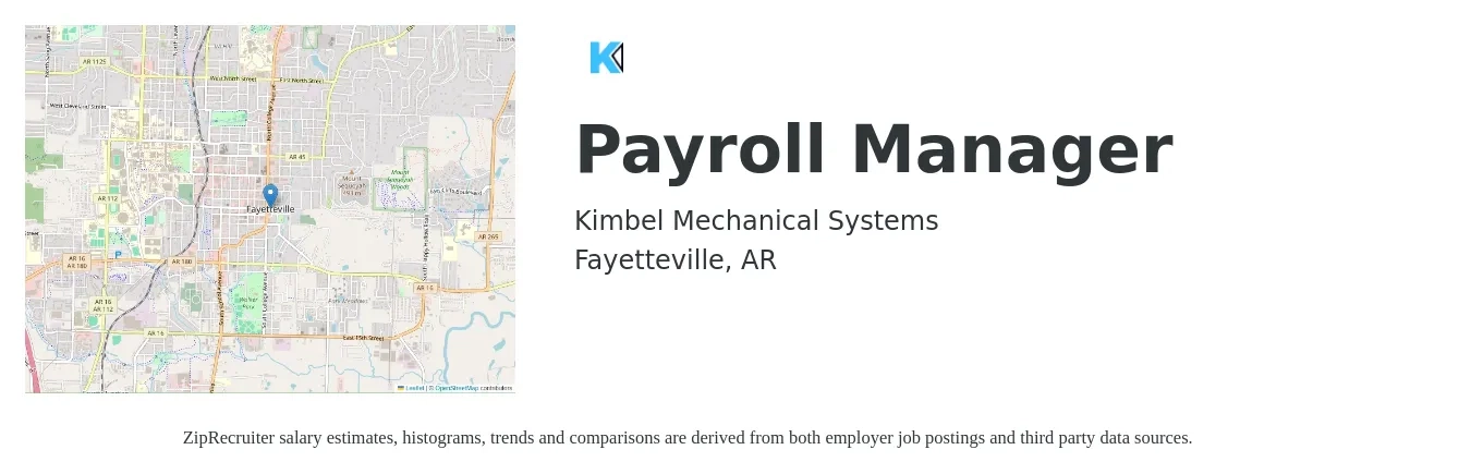 Kimbel Mechanical Systems job posting for a Payroll Manager in Fayetteville, AR with a salary of $68,100 to $99,700 Yearly with a map of Fayetteville location.