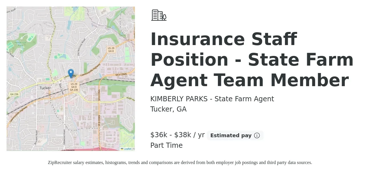KIMBERLY PARKS - State Farm Agent job posting for a Insurance Staff Position - State Farm Agent Team Member in Tucker, GA with a salary of $36,000 to $38,000 Yearly with a map of Tucker location.