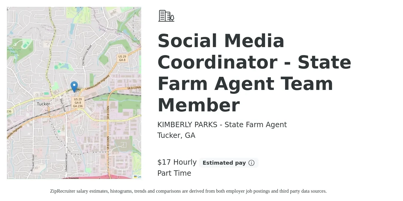 KIMBERLY PARKS - State Farm Agent job posting for a Social Media Coordinator - State Farm Agent Team Member in Tucker, GA with a salary of $18 Hourly with a map of Tucker location.