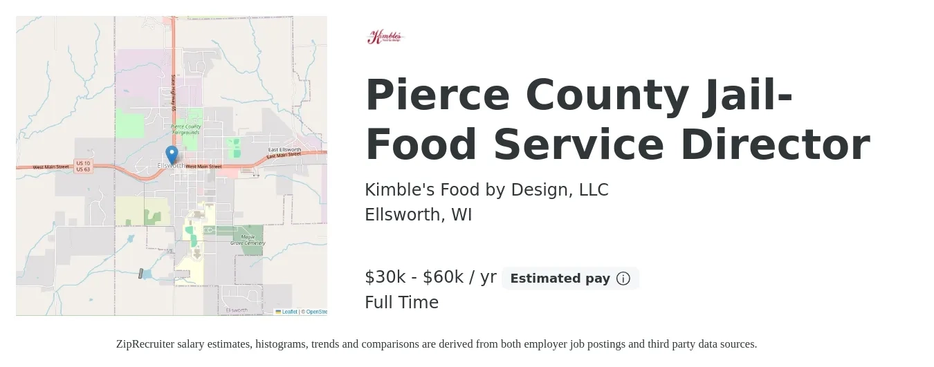 Kimble's Food by Design, LLC job posting for a Pierce County Jail- Food Service Director in Ellsworth, WI with a salary of $51,000 to $53,000 Yearly with a map of Ellsworth location.