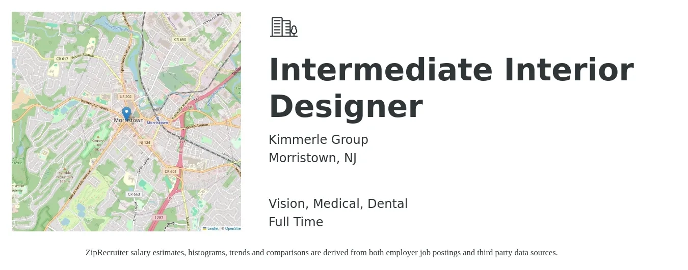 Kimmerle Group job posting for a Intermediate Interior Designer in Morristown, NJ with a salary of $59,700 to $85,400 Yearly and benefits including retirement, vision, dental, medical, and pto with a map of Morristown location.