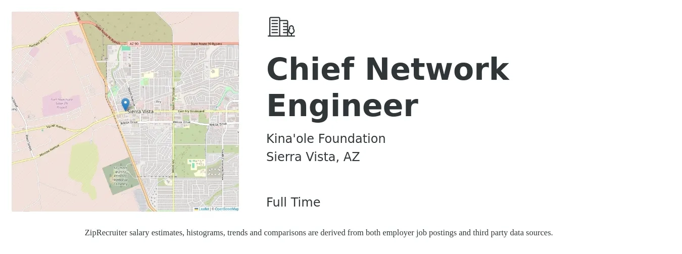 Kina'ole Foundation job posting for a Chief Network Engineer in Sierra Vista, AZ with a salary of $52,500 to $106,800 Yearly with a map of Sierra Vista location.