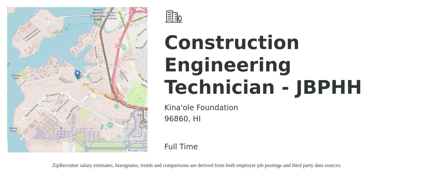 Kina'ole Foundation job posting for a Construction Engineering Technician - JBPHH in 96860, HI with a salary of $19 to $26 Hourly with a map of 96860 location.