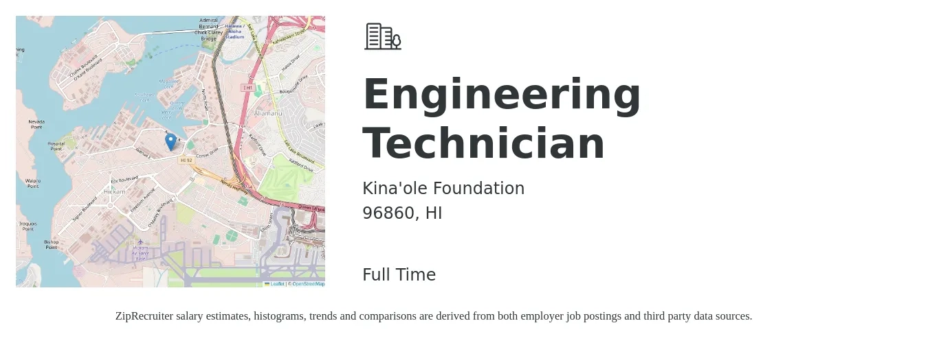 Kina'ole Foundation job posting for a Engineering Technician in 96860, HI with a salary of $47,700 to $73,100 Yearly with a map of 96860 location.