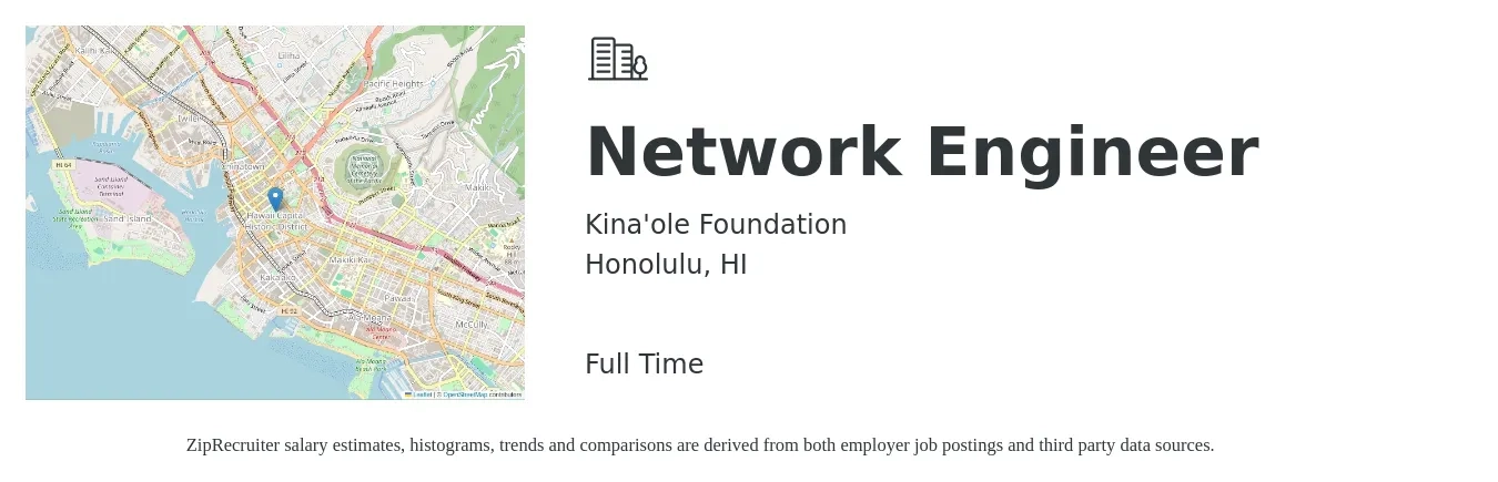 Kina'ole Foundation job posting for a Network Engineer in Honolulu, HI with a salary of $88,800 to $133,200 Yearly with a map of Honolulu location.