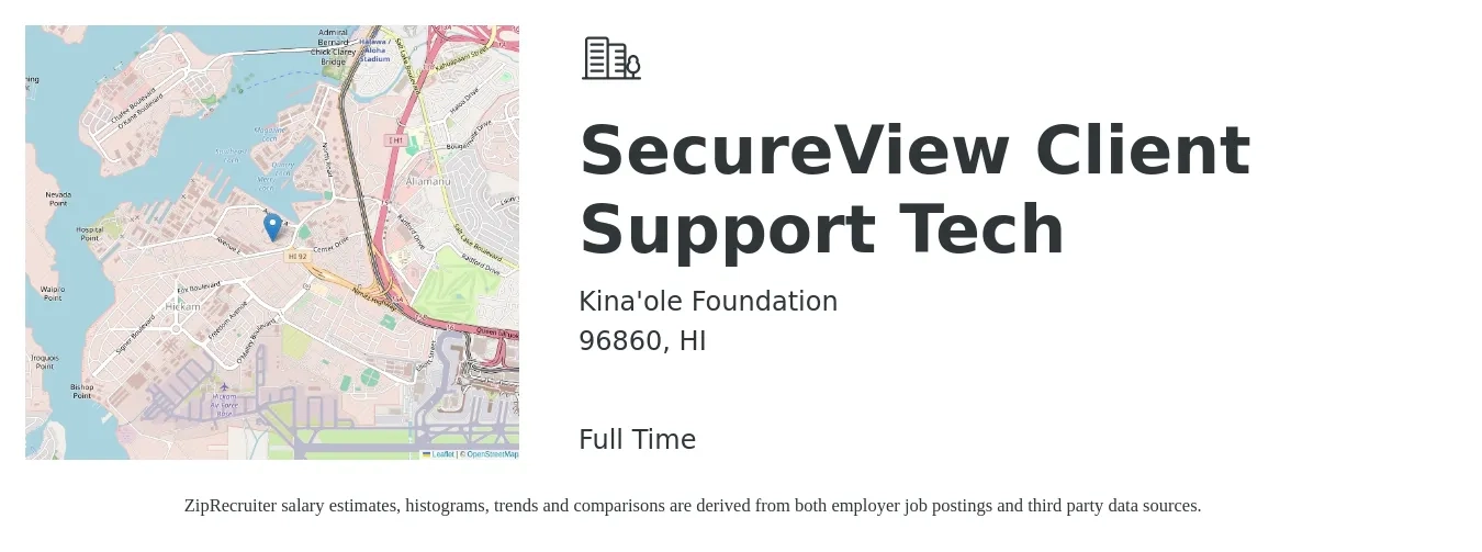 Kina'ole Foundation job posting for a SecureView Client Support Tech in 96860, HI with a salary of $20 to $30 Hourly with a map of 96860 location.