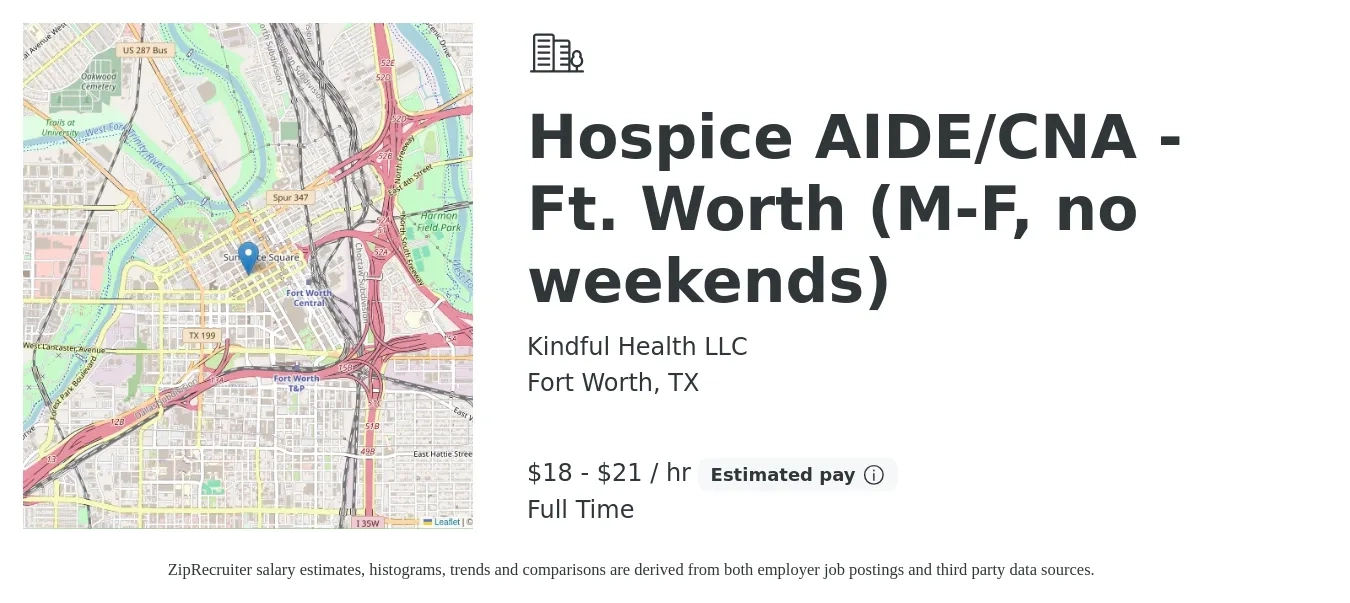Kindful Health LLC job posting for a Hospice AIDE/CNA - Ft. Worth (M-F, no weekends) in Fort Worth, TX with a salary of $22 Hourly with a map of Fort Worth location.