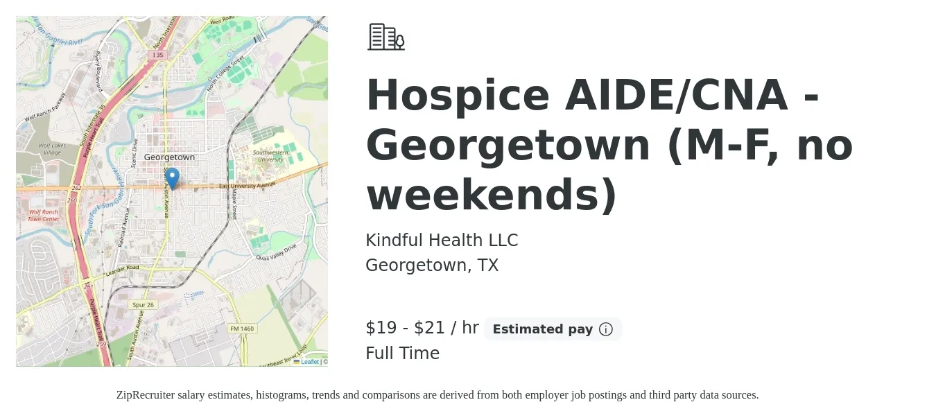 Kindful Health LLC job posting for a Hospice AIDE/CNA - Georgetown (M-F, no weekends) in Georgetown, TX with a salary of $19 to $21 Hourly with a map of Georgetown location.