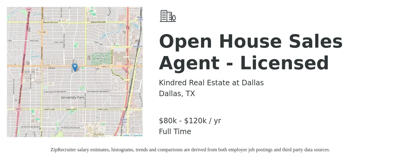 Kindred Real Estate at Dallas job posting for a Open House Sales Agent - Licensed in Dallas, TX with a salary of $80,000 to $120,000 Yearly with a map of Dallas location.