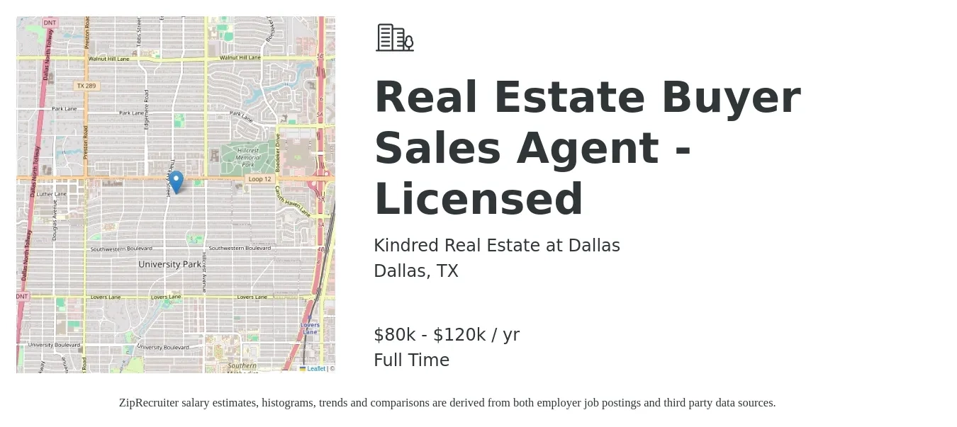 Kindred Real Estate at Dallas job posting for a Real Estate Buyer Sales Agent - Licensed in Dallas, TX with a salary of $80,000 to $120,000 Yearly with a map of Dallas location.