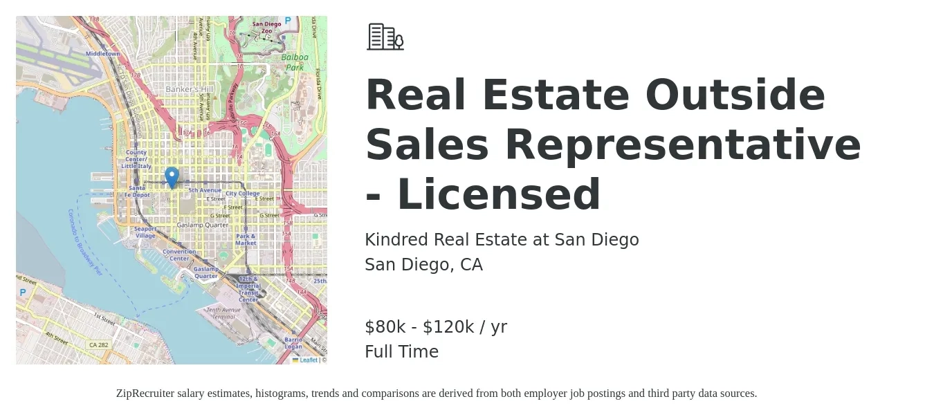 Kindred Real Estate at San Diego job posting for a Real Estate Outside Sales Representative - Licensed in San Diego, CA with a salary of $80,000 to $120,000 Yearly with a map of San Diego location.