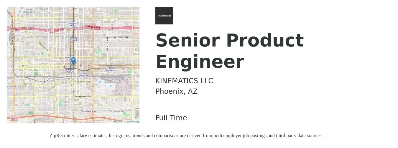 KINEMATICS LLC job posting for a Senior Product Engineer in Phoenix, AZ with a salary of $87,800 to $134,000 Yearly with a map of Phoenix location.