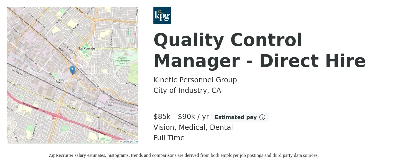 Kinetic Personnel Group job posting for a Quality Control Manager - Direct Hire in City of Industry, CA with a salary of $85,000 to $90,000 Yearly and benefits including retirement, vision, dental, life_insurance, medical, and pto with a map of City of Industry location.