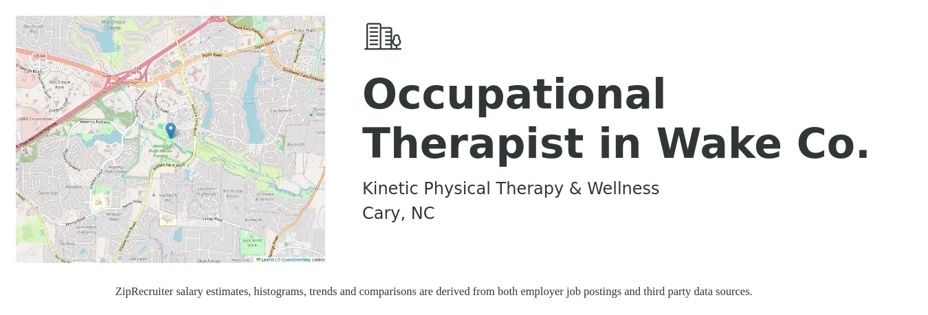 Kinetic Physical Therapy & Wellness job posting for a Occupational Therapist in Wake Co. in Cary, NC with a salary of $35 to $45 Hourly with a map of Cary location.