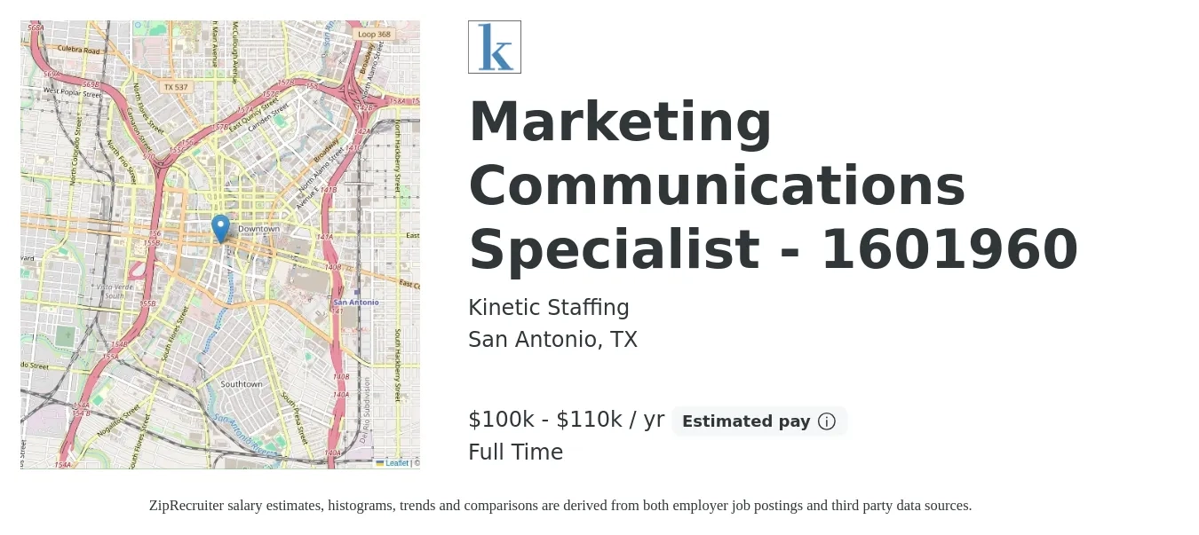 Kinetic Staffing job posting for a Marketing Communications Specialist - 1601960 in San Antonio, TX with a salary of $100,000 to $110,000 Yearly with a map of San Antonio location.