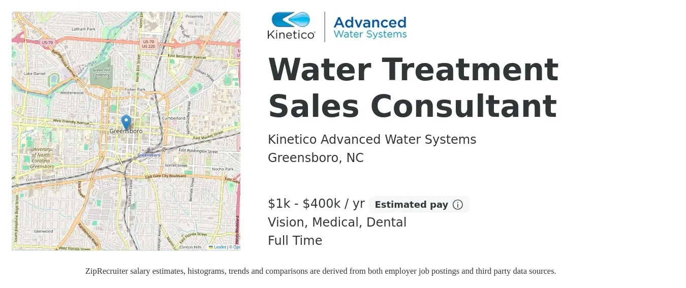 Kinetico Advanced Water Systems job posting for a Water Treatment Sales Consultant in Greensboro, NC with a salary of $1,000 to $400,000 Yearly and benefits including pto, retirement, vision, dental, life_insurance, and medical with a map of Greensboro location.