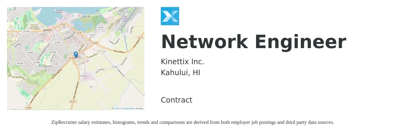 Kinettix Inc. job posting for a Network Engineer in Kahului, HI with a salary of $88,500 to $132,800 Yearly with a map of Kahului location.