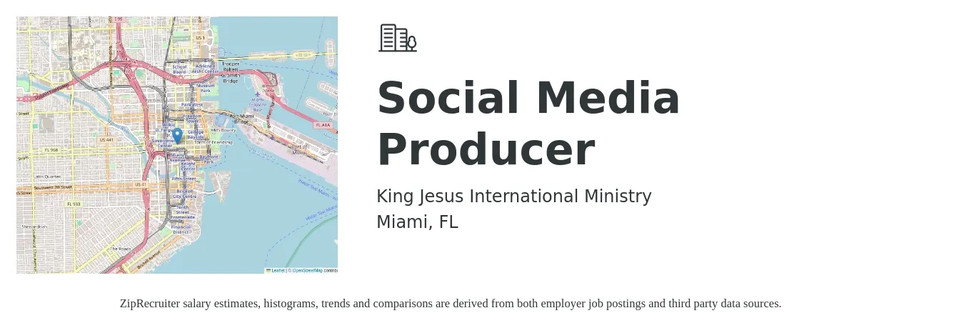 King Jesus International Ministry job posting for a Social Media Producer in Miami, FL with a salary of $49,300 to $66,500 Yearly with a map of Miami location.