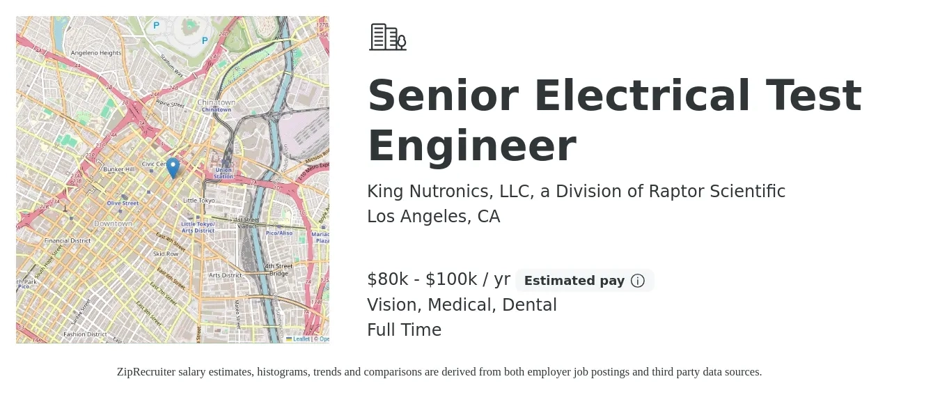 King Nutronics, LLC, a Division of Raptor Scientific job posting for a Senior Electrical Test Engineer in Los Angeles, CA with a salary of $80,000 to $100,000 Yearly and benefits including life_insurance, medical, pto, retirement, vision, and dental with a map of Los Angeles location.