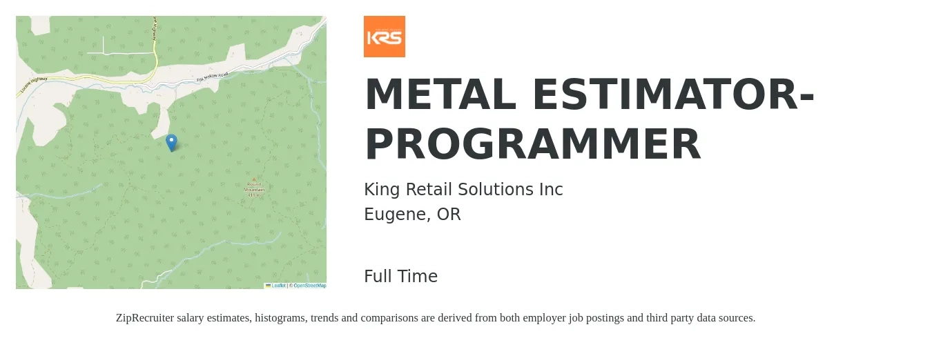 King Retail Solutions Inc job posting for a METAL ESTIMATOR-PROGRAMMER in Eugene, OR with a salary of $59,200 to $82,000 Yearly with a map of Eugene location.