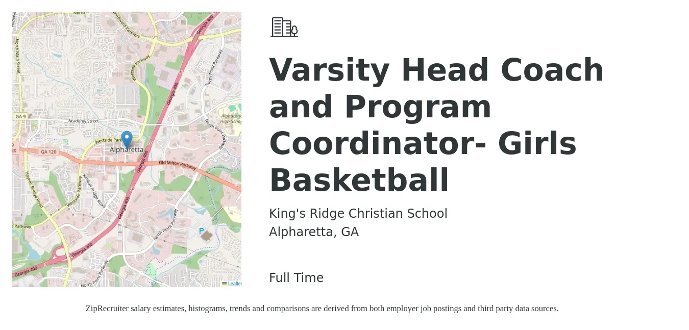 King's Ridge Christian School job posting for a Varsity Head Coach and Program Coordinator- Girls Basketball in Alpharetta, GA with a salary of $15 to $28 Hourly with a map of Alpharetta location.