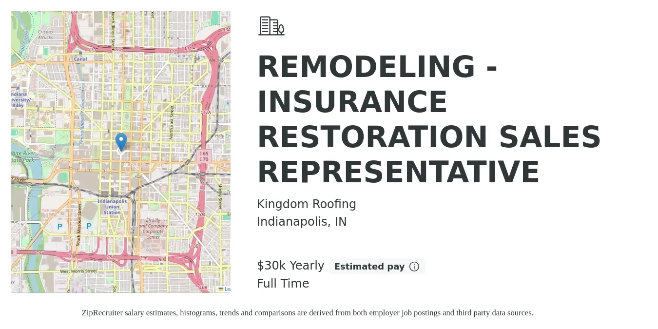 Kingdom Roofing job posting for a REMODELING - INSURANCE RESTORATION SALES REPRESENTATIVE in Indianapolis, IN with a salary of $30,000 Yearly with a map of Indianapolis location.